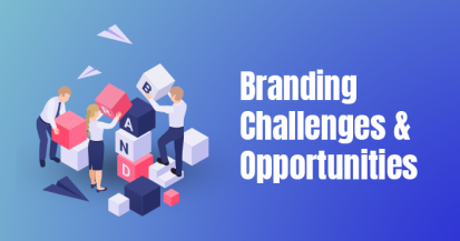 Branding Challenges and Opportunities